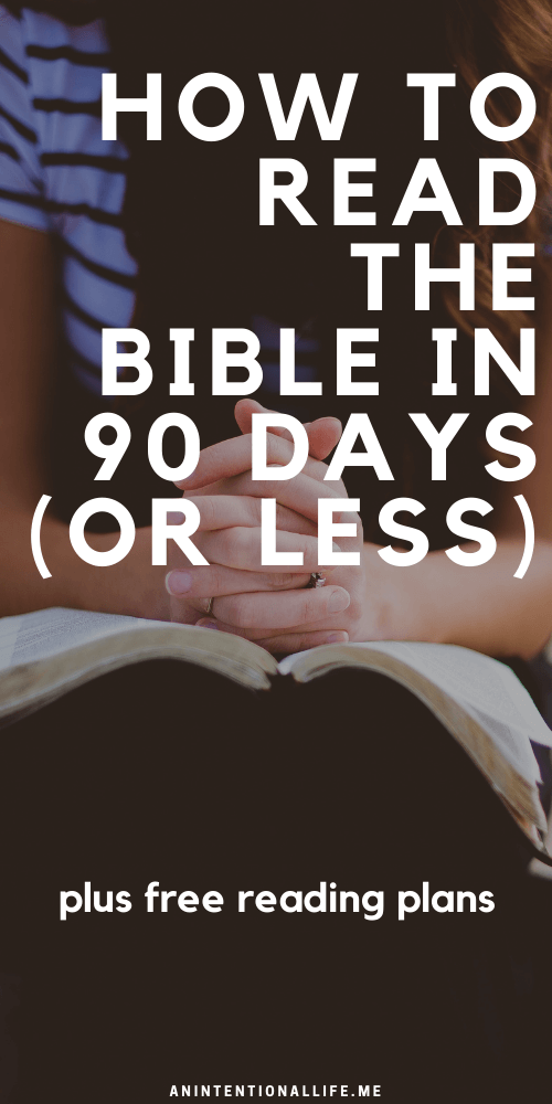  Comment Lire la Bible en 90 Jours ou moins - Plans de lecture de la Bible gratuits pendant 90 Jours et 60 Jours 